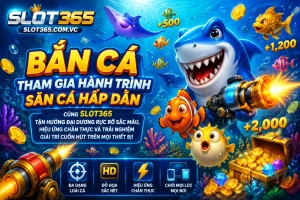 Slot365 game nổi bật cho người chơi thích nhịp cược nhanh