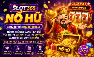 Slot365 Nổ Hũ
