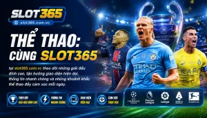 slot365 trận đấu nổi bật